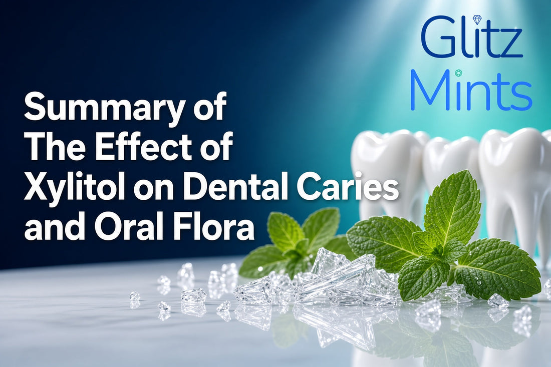 Summary of The Effect of Xylitol on Dental Caries and Oral Flora